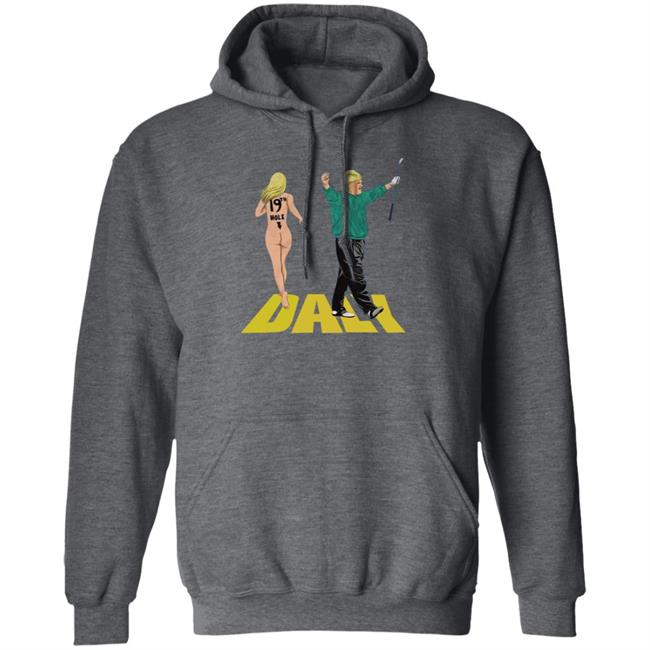 John Daly Thirt 19Th Hole Dyle Shirt Thechivery Store John Daly 19Th Hole Shirt Hoodie Sweatshirt Ai - 19Th Hole Dyle Shirt Thechivery Store 19Th Hole Shirt Hoodie Sweatshirt