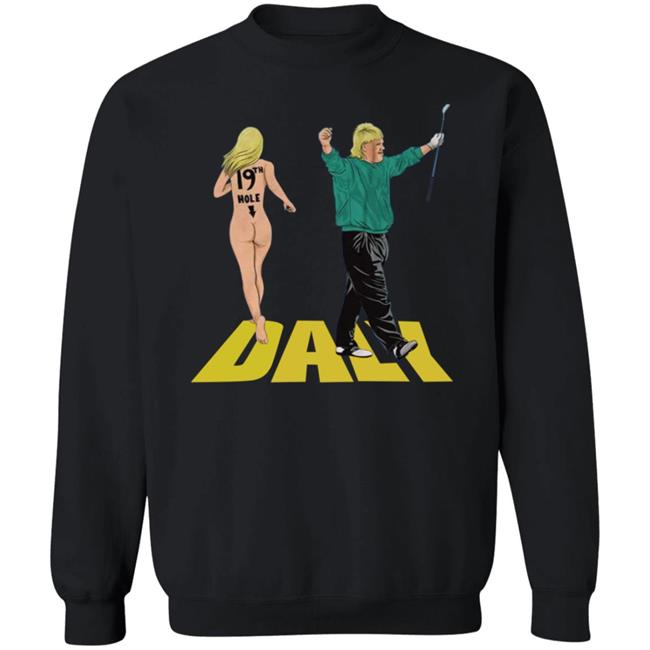 John Daly Thirt 19Th Hole Dyle Shirt Thechivery Store John Daly 19Th Hole Shirt Hoodie Sweatshirt Ai - 19Th Hole Dyle Shirt Thechivery Store 19Th Hole Shirt Hoodie Sweatshirt