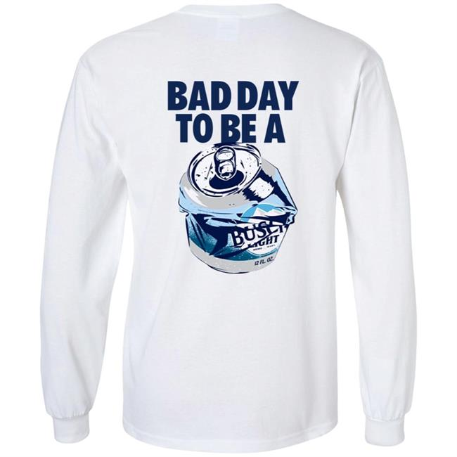 Bad Day To Be A Busch Light Shirt Busch Beer Bad Day To Be A Busch Light Shirt Hoodie Sweatshirt MyNhung - Bad Day To Be A Busch Light Shirt Busch Beer Bad Day To Be A Busch Light Shirt Hoodie Sweatshirt