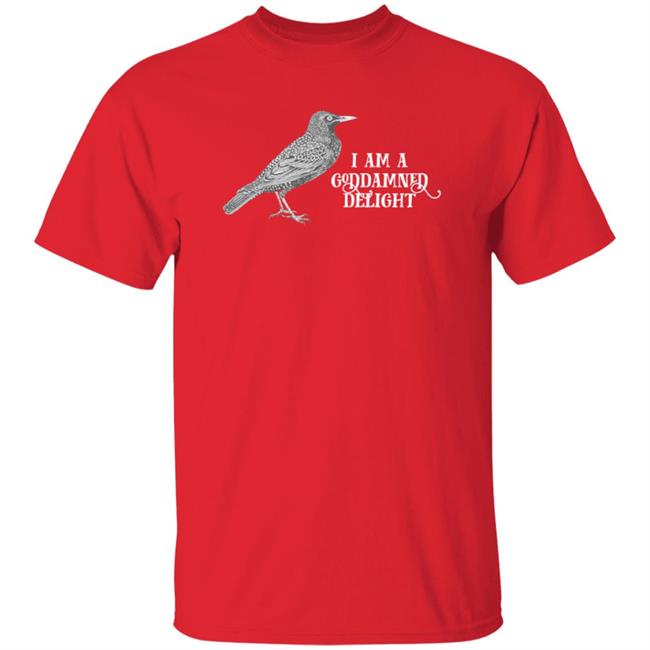 I Am A Goddamned Delight Shirt Effinbirds Store I Am A Goddamned Delight Shirt Hoodie Sweatshirt Ai - I Am A Goddamned Delight Shirt Effinbirds Store I Am A Goddamned Delight Shirt Hoodie Sweatshirt