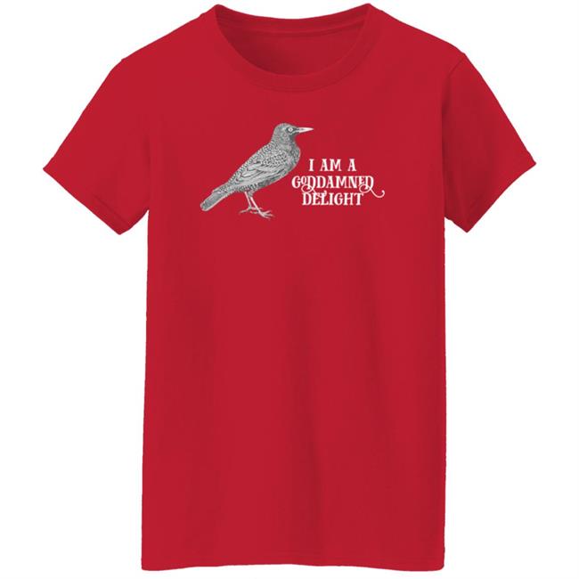 I Am A Goddamned Delight Shirt Effinbirds Store I Am A Goddamned Delight Shirt Hoodie Sweatshirt Ai - I Am A Goddamned Delight Shirt Effinbirds Store I Am A Goddamned Delight Shirt Hoodie Sweatshirt