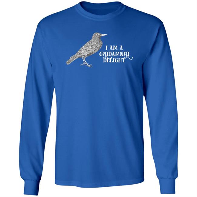 I Am A Goddamned Delight Shirt Effinbirds Store I Am A Goddamned Delight Shirt Hoodie Sweatshirt Ai - I Am A Goddamned Delight Shirt Effinbirds Store I Am A Goddamned Delight Shirt Hoodie Sweatshirt