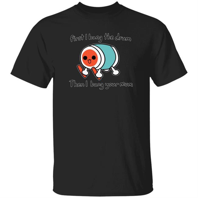 Don Chan Shirt Cheap Ass Gamer Don Chan Shirt Don Chan Taiko No Tatsujin For Your Mum Shirt Uyen - Don Chan Shirt Cheap Ass Gamer Don Chan Shirt Don Chan Taiko No Tatsujin For Your Mum Shirt