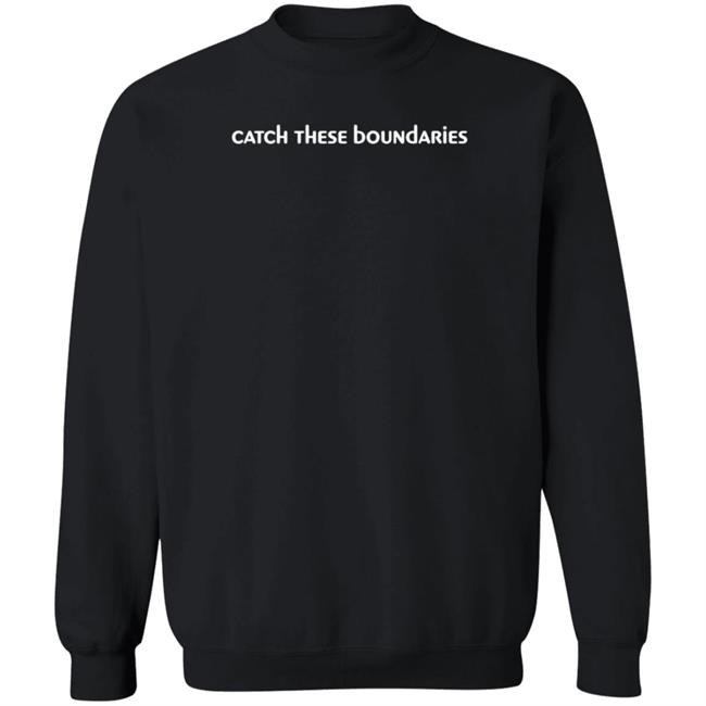 Catch These Boundaries Shirt Marcus Stroman Catch These Boundaries Shirt Hoodie Sweatshirt Uyen - Catch These Boundaries Shirt Marcus Stroman Catch These Boundaries Shirt Hoodie Sweatshirt