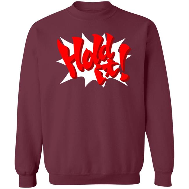 Hold It Shirt Nintendeal Hold It Shirt Hold It Hoodie Sweatshirt Uyen - Hold It Shirt Nintendeal Hold It Shirt Hold It Hoodie Sweatshirt