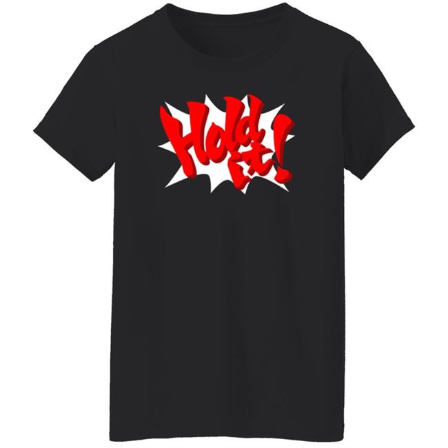 Hold It Shirt Nintendeal Hold It Shirt Hold It Hoodie Sweatshirt Uyen - Hold It Shirt Nintendeal Hold It Shirt Hold It Hoodie Sweatshirt