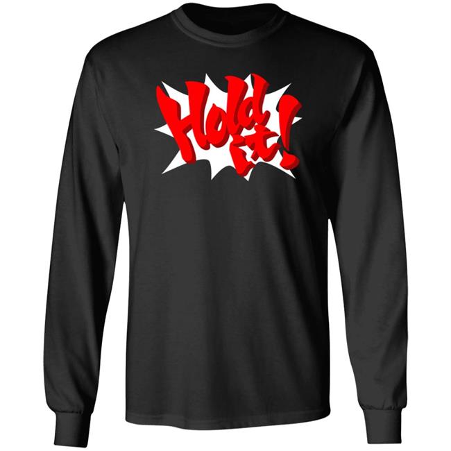 Hold It Shirt Nintendeal Hold It Shirt Hold It Hoodie Sweatshirt Uyen - Hold It Shirt Nintendeal Hold It Shirt Hold It Hoodie Sweatshirt