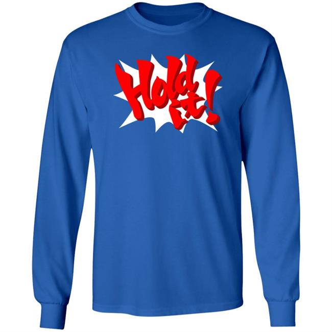 Hold It Shirt Nintendeal Hold It Shirt Hold It Hoodie Sweatshirt Uyen - Hold It Shirt Nintendeal Hold It Shirt Hold It Hoodie Sweatshirt