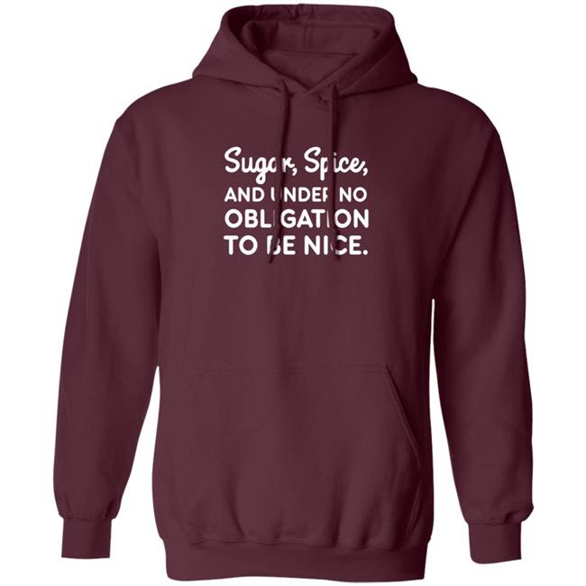 Sugar Spice And Under No Obligation To Be Nice Shirt Lookhuman Merch MyNhung - Sugar Spice And Under No Obligation To Be Nice Shirt Lookhuman Merch