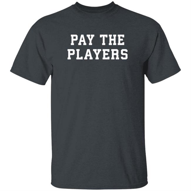 Pay The Players Shirt Senator Megan Hunt Pay The Players Shirt HoangAnh - Pay The Players Shirt Senator Megan Hunt Pay The Players Shirt