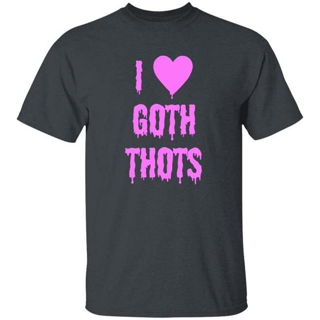 Hauntless Merch I Love Goth Thots Shirt Malcolm I Love Goth Thots Shirt Hoodie Sweatshirt MyNhung - Hauntless Merch I Love Goth Thots Shirt Malcolm I Love Goth Thots Shirt Hoodie Sweatshirt