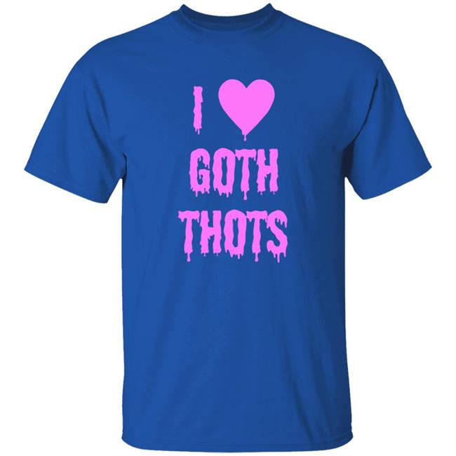Hauntless Merch I Love Goth Thots Shirt Malcolm I Love Goth Thots Shirt Hoodie Sweatshirt MyNhung - Hauntless Merch I Love Goth Thots Shirt Malcolm I Love Goth Thots Shirt Hoodie Sweatshirt