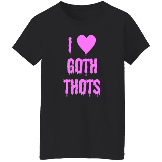 Hauntless Merch I Love Goth Thots Shirt Malcolm I Love Goth Thots Shirt Hoodie Sweatshirt MyNhung - Hauntless Merch I Love Goth Thots Shirt Malcolm I Love Goth Thots Shirt Hoodie Sweatshirt