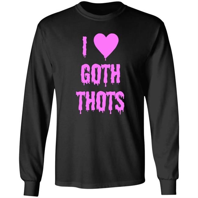 Hauntless Merch I Love Goth Thots Shirt Malcolm I Love Goth Thots Shirt Hoodie Sweatshirt MyNhung - Hauntless Merch I Love Goth Thots Shirt Malcolm I Love Goth Thots Shirt Hoodie Sweatshirt