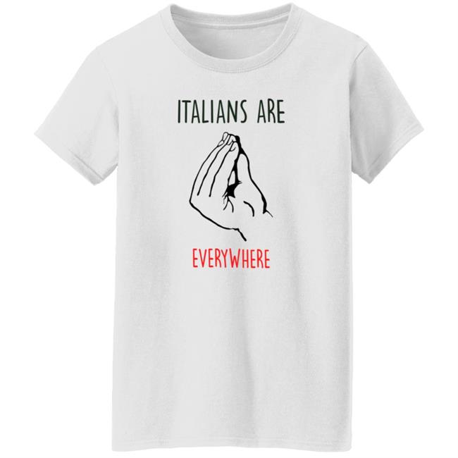 Italians Are Everywhere Shirt Guy Freire Italians Are Everywhere Shirt HoangAnh - Italians Are Everywhere Shirt Guy Freire Italians Are Everywhere Shirt