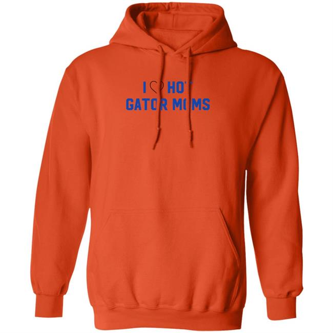 I Love Hot Gator Mom Shirt Dj Nailz I Love Hot Gator Mom Shirt Hoodie Sweatshirt Uyen - I Love Hot Gator Mom Shirt Dj Nailz I Love Hot Gator Mom Shirt Hoodie Sweatshirt