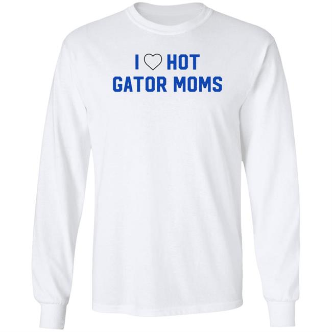 I Love Hot Gator Mom Shirt Dj Nailz I Love Hot Gator Mom Shirt Hoodie Sweatshirt Uyen - I Love Hot Gator Mom Shirt Dj Nailz I Love Hot Gator Mom Shirt Hoodie Sweatshirt
