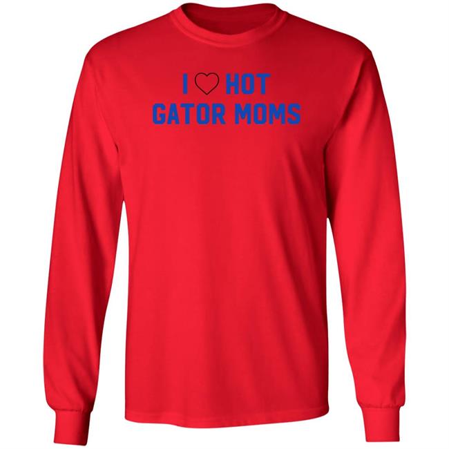 I Love Hot Gator Mom Shirt Dj Nailz I Love Hot Gator Mom Shirt Hoodie Sweatshirt Uyen - I Love Hot Gator Mom Shirt Dj Nailz I Love Hot Gator Mom Shirt Hoodie Sweatshirt
