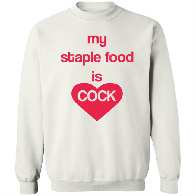 My Staple Food Is Cock Shirt Remanedur My Staple Food Is Cock Shirt HoangAnh - My Staple Food Is Cock Shirt Remanedur My Staple Food Is Cock Shirt