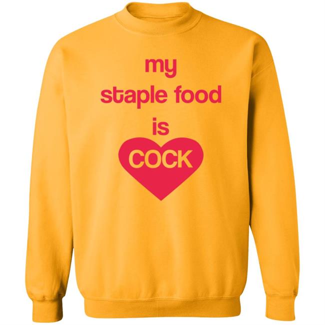 My Staple Food Is Cock Shirt Remanedur My Staple Food Is Cock Shirt HoangAnh - My Staple Food Is Cock Shirt Remanedur My Staple Food Is Cock Shirt