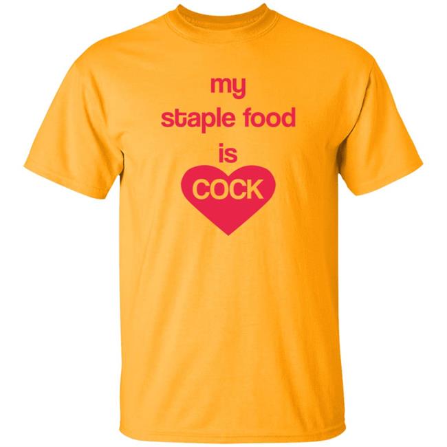 My Staple Food Is Cock Shirt Remanedur My Staple Food Is Cock Shirt HoangAnh - My Staple Food Is Cock Shirt Remanedur My Staple Food Is Cock Shirt