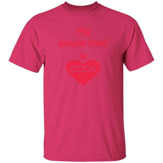 My Staple Food Is Cock Shirt Remanedur My Staple Food Is Cock Shirt HoangAnh - My Staple Food Is Cock Shirt Remanedur My Staple Food Is Cock Shirt