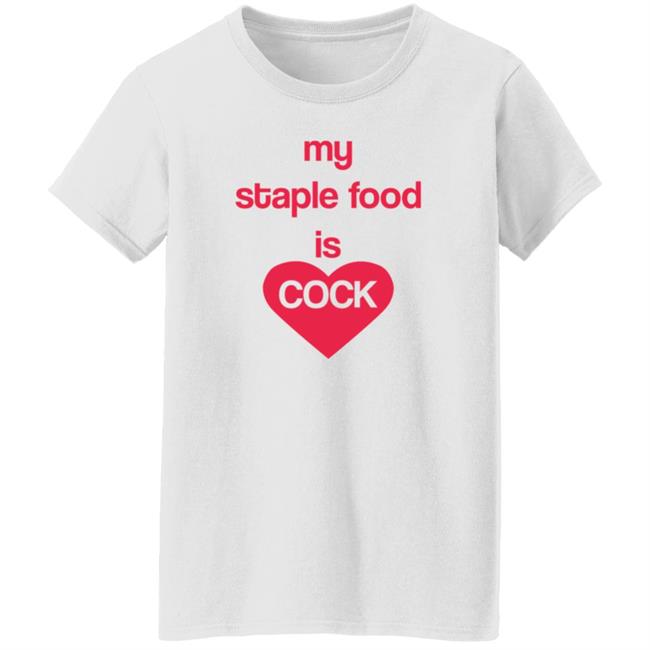 My Staple Food Is Cock Shirt Remanedur My Staple Food Is Cock Shirt HoangAnh - My Staple Food Is Cock Shirt Remanedur My Staple Food Is Cock Shirt