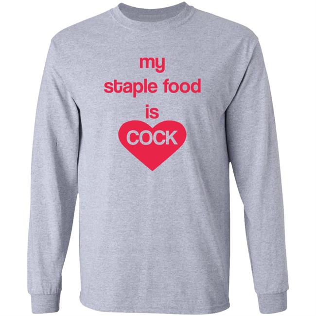 My Staple Food Is Cock Shirt Remanedur My Staple Food Is Cock Shirt HoangAnh - My Staple Food Is Cock Shirt Remanedur My Staple Food Is Cock Shirt