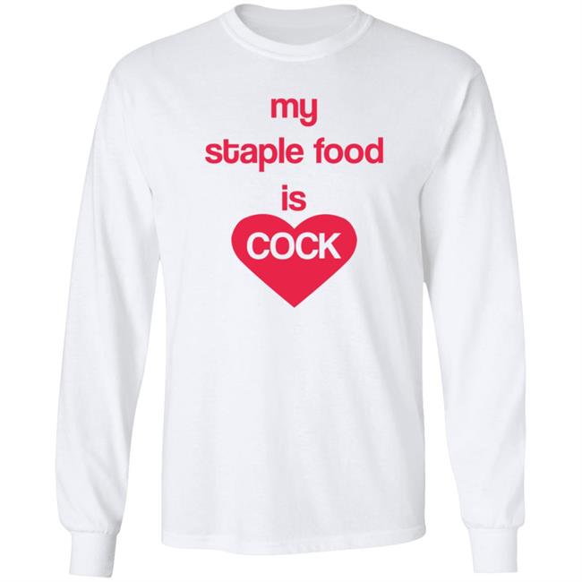 My Staple Food Is Cock Shirt Remanedur My Staple Food Is Cock Shirt HoangAnh - My Staple Food Is Cock Shirt Remanedur My Staple Food Is Cock Shirt