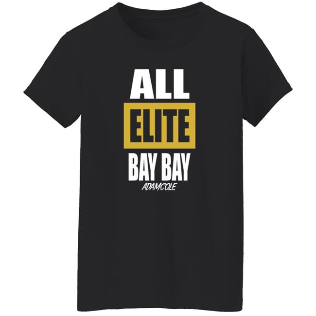 Adam Cole All Elite Bay Bay Shirt Adam Cole Aew Shirt Adam Cole Bullet Club T Shirt Vu - Adam Cole All Elite Bay Bay Shirt Adam Cole Aew Shirt Adam Cole Bullet Club T Shirt