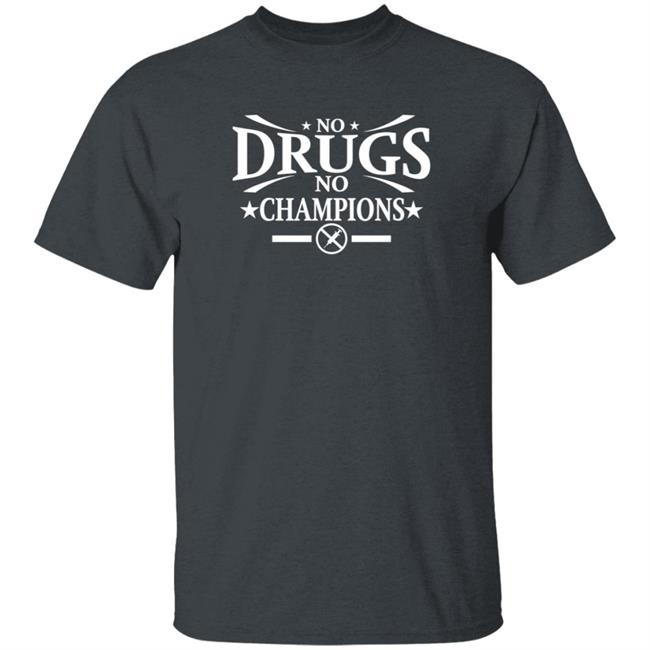 No Drugs No Champions Shirt Sunny Edwards No Drugs No Champions Shirt Hoodie Sweatshirt Uyen - No Drugs No Champions Shirt Sunny Edwards No Drugs No Champions Shirt Hoodie Sweatshirt