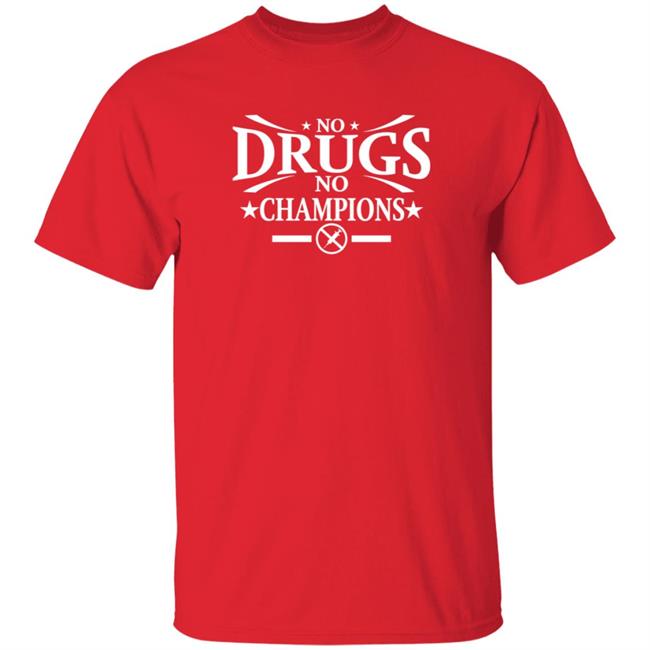 No Drugs No Champions Shirt Sunny Edwards No Drugs No Champions Shirt Hoodie Sweatshirt Uyen - No Drugs No Champions Shirt Sunny Edwards No Drugs No Champions Shirt Hoodie Sweatshirt
