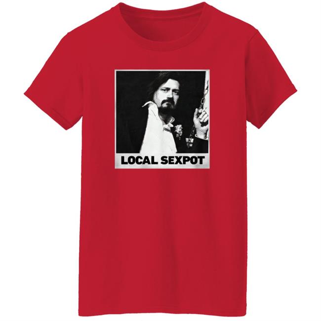 Trevor Moore Local Sexpot Shirt Wkuk Store Trevor Moore Local Sexpot Shirt HoangAnh - Trevor Moore Local Sexpot Shirt Wkuk Store Trevor Moore Local Sexpot Shirt