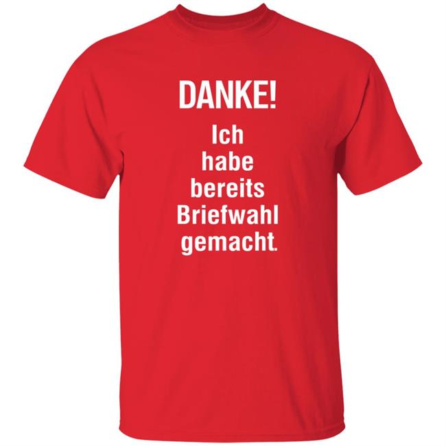 Danke Ich Habe Bereits Briefwahl Gemacht Shirt Extra3 Danke Ich Habe Bereits Briefwahl Gemacht Shirt Thao - Danke Ich Habe Bereits Briefwahl Gemacht Shirt Extra3 Danke Ich Habe Bereits Briefwahl Gemacht Shirt