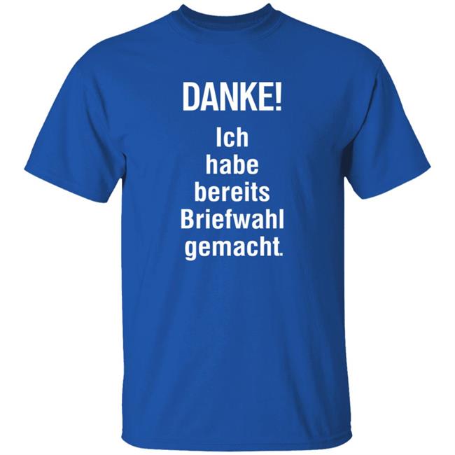 Danke Ich Habe Bereits Briefwahl Gemacht Shirt Extra3 Danke Ich Habe Bereits Briefwahl Gemacht Shirt Danke Ich Habe Bereits Briefwahl Gemacht Shirt Extra3 Danke Ich Habe Bereits Briefwahl Gemacht Shirt