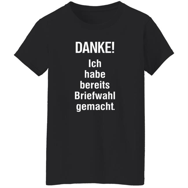 Danke Ich Habe Bereits Briefwahl Gemacht Shirt Extra3 Danke Ich Habe Bereits Briefwahl Gemacht Shirt Thao - Danke Ich Habe Bereits Briefwahl Gemacht Shirt Extra3 Danke Ich Habe Bereits Briefwahl Gemacht Shirt