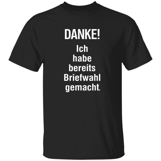 Danke Ich Habe Bereits Briefwahl Gemacht Shirt Extra3 Danke Ich Habe Bereits Briefwahl Gemacht Shirt Thao - Danke Ich Habe Bereits Briefwahl Gemacht Shirt Extra3 Danke Ich Habe Bereits Briefwahl Gemacht Shirt
