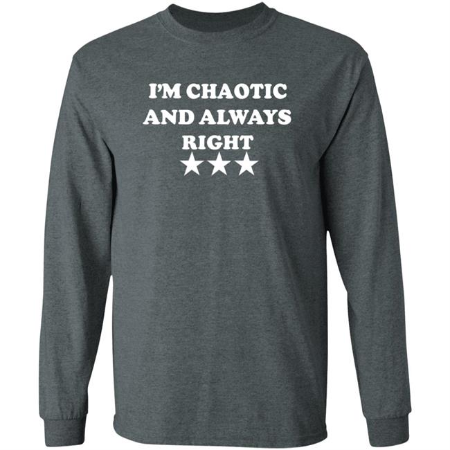 Homage I'm Chaotic And Always Right Shirt Saeed Jones Hoodie Sweatshirt MyNhung - Homage I'm Chaotic And Always Right Shirt Saeed Jones Hoodie Sweatshirt
