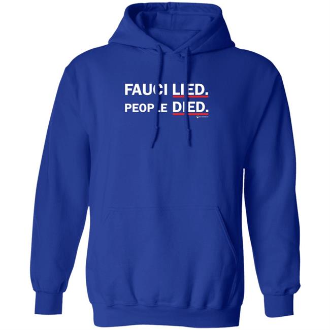 Fauci Lied People Died Shirt Luke Rudkowski Fauci Lied People Died Shirt Thao - Fauci Lied People Died Shirt Luke Rudkowski Fauci Lied People Died Shirt