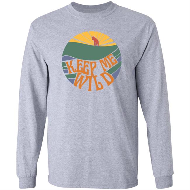 Keep Me Wild Shirt Bonfire Store Protect Red Wolves Shirt Hoodie Sweatshirt Ai - Keep Me Wild Shirt Bonfire Store Protect Red Wolves Shirt Hoodie Sweatshirt