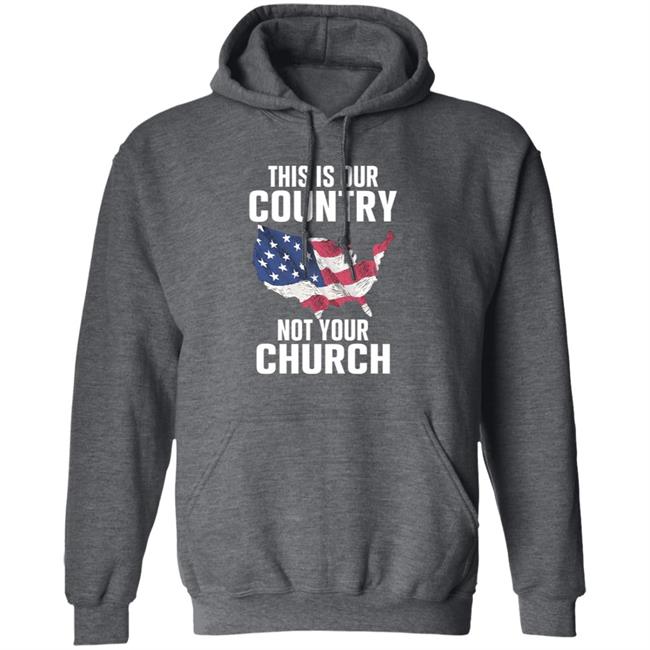 This Is Our Country Not Your Church Shirt Vu - This Is Our Country Not Your Church Shirt