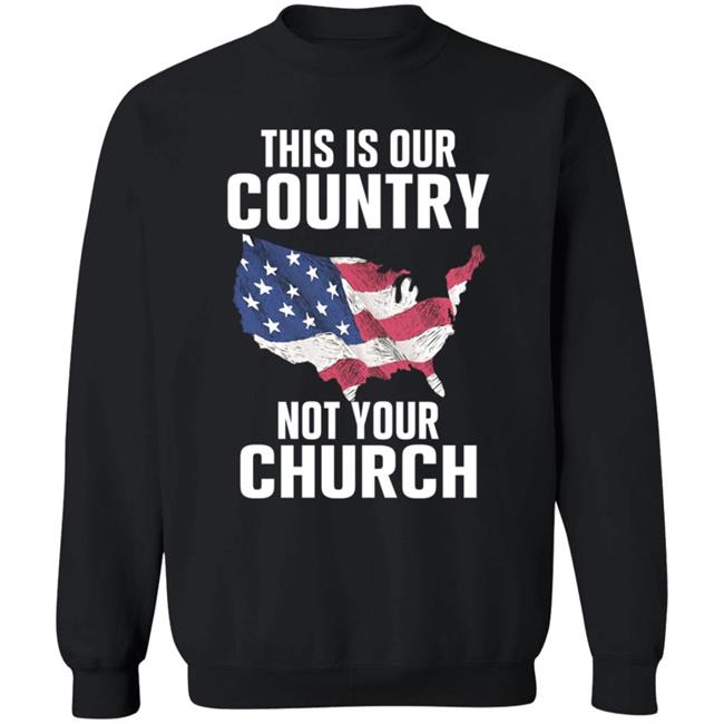 This Is Our Country Not Your Church Shirt Vu - This Is Our Country Not Your Church Shirt
