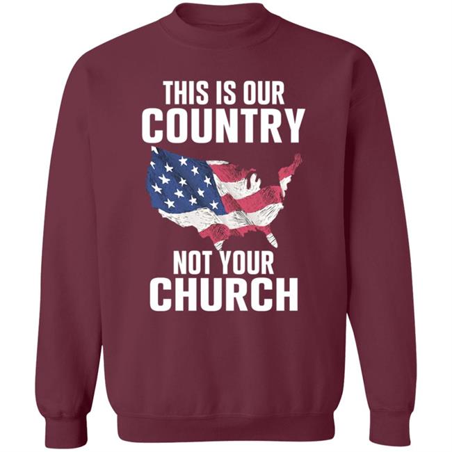 This Is Our Country Not Your Church Shirt Vu - This Is Our Country Not Your Church Shirt