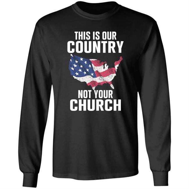This Is Our Country Not Your Church Shirt Vu - This Is Our Country Not Your Church Shirt