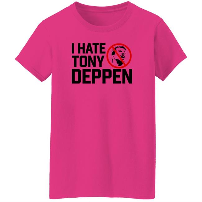 I Hate Tony Deppen Shirt Gamechangerwrestling I Hate Tony Deppen Shirt Hoodie Sweatshirt Uyen - I Hate Tony Deppen Shirt Gamechangerwrestling I Hate Tony Deppen Shirt Hoodie Sweatshirt