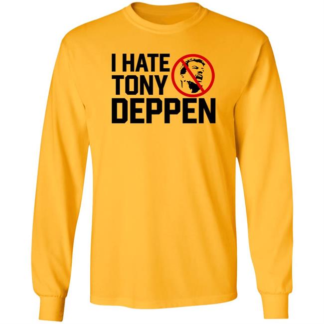 I Hate Tony Deppen Shirt Gamechangerwrestling I Hate Tony Deppen Shirt Hoodie Sweatshirt Uyen - I Hate Tony Deppen Shirt Gamechangerwrestling I Hate Tony Deppen Shirt Hoodie Sweatshirt