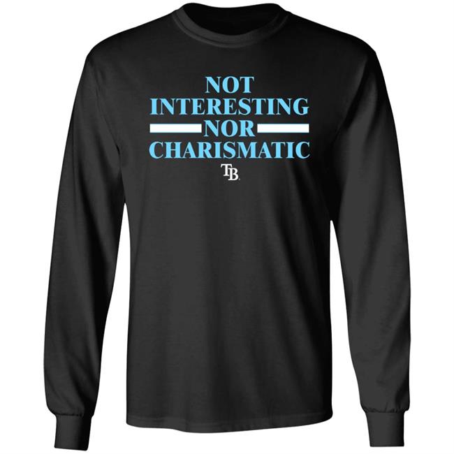 Not Interesting Nor Charismatic Shirt Tampa Bay Rays Vu - Not Interesting Nor Charismatic Shirt Tampa Bay Rays