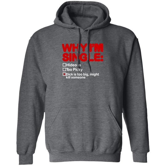 Why I'm Single Hideous Too Picky Shirt Meme69view Why I'm Single Hideous Too Picky Shirt Thao - Why I'm Single Hideous Too Picky Shirt Meme69view Why I'm Single Hideous Too Picky Shirt