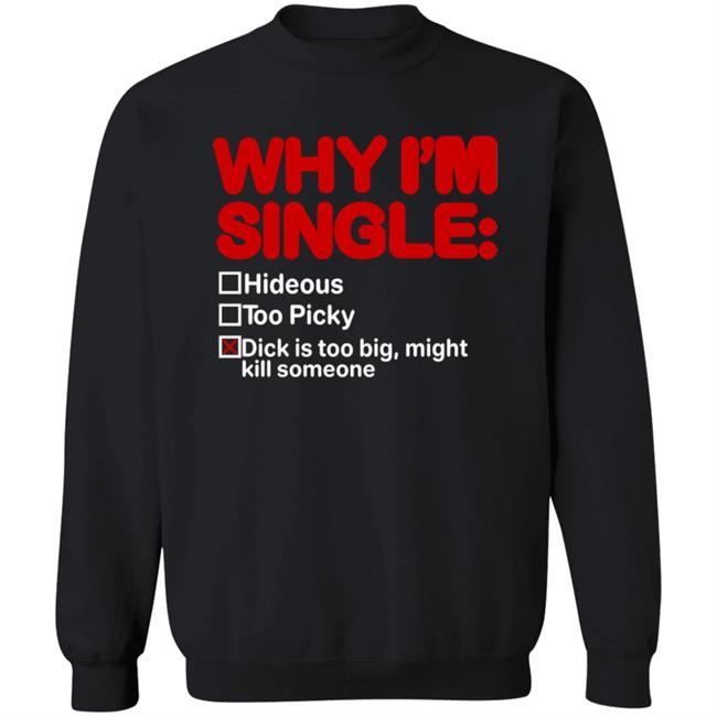 Why I'm Single Hideous Too Picky Shirt Meme69view Why I'm Single Hideous Too Picky Shirt Thao - Why I'm Single Hideous Too Picky Shirt Meme69view Why I'm Single Hideous Too Picky Shirt