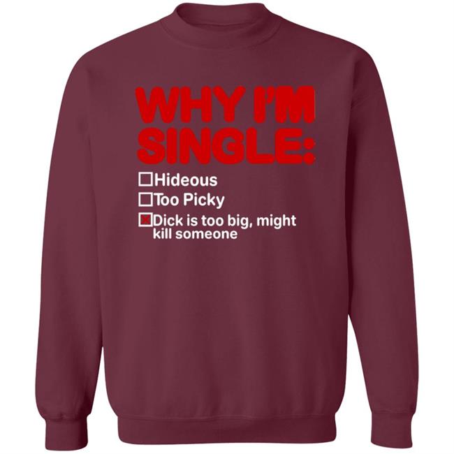 Why I'm Single Hideous Too Picky Shirt Meme69view Why I'm Single Hideous Too Picky Shirt Thao - Why I'm Single Hideous Too Picky Shirt Meme69view Why I'm Single Hideous Too Picky Shirt